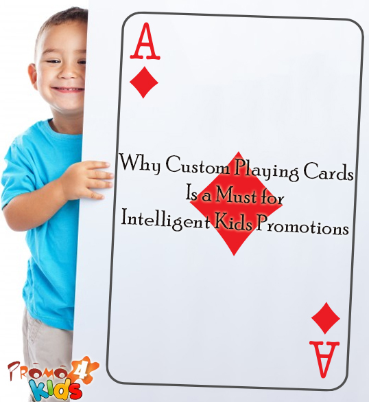 why-custom-playing-cards-is-a-must-for-intelligent-kids-promotions