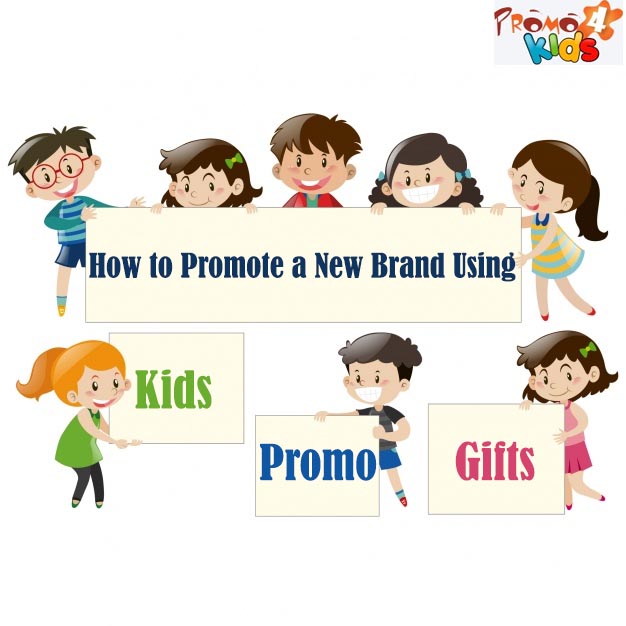 How to Promote a New Brand Using Kids Promo Gifts