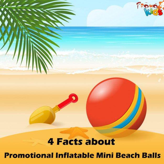 4 Facts about Promotional Inflatable Mini Beach Balls
